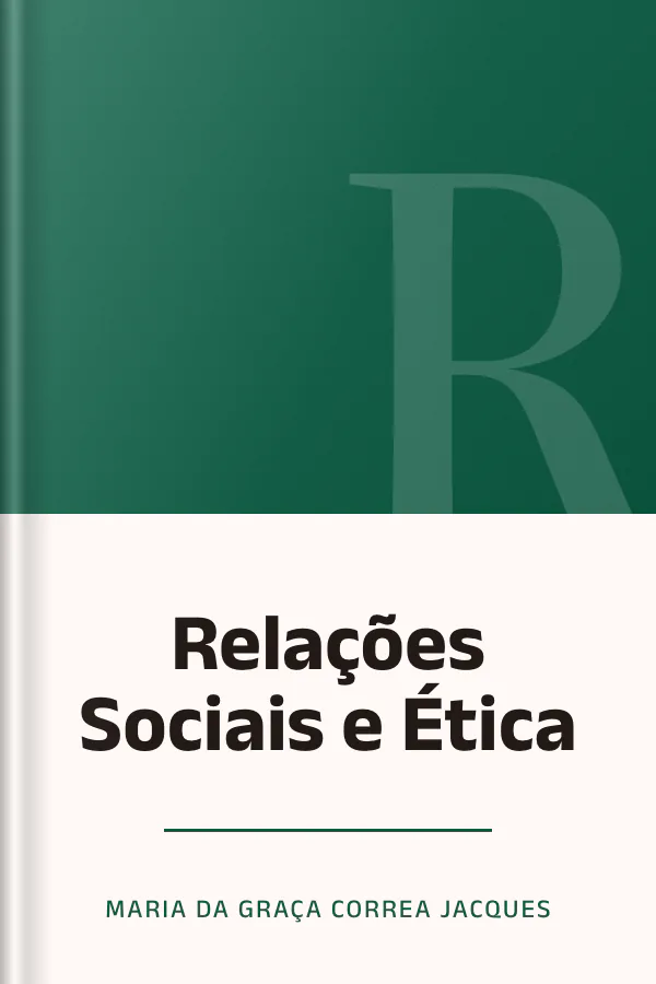 Relações Sociais e Ética de Maria da Graça Correa Jacques, capa do livro