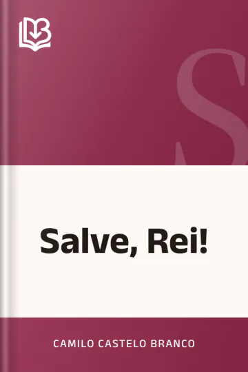 Salve, Rei! de Camilo Castelo Branco, capa do livro