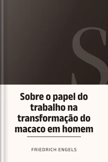 Sobre o papel do trabalho na transformação do macaco em homem de Friedrich Engels, capa do livro
