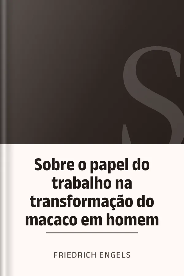 Sobre o papel do trabalho na transformação do macaco em homem de Friedrich Engels, capa do livro