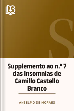 Supplemento ao n.º 7 das Insomnias de Camillo Castello Branco - Anselmo de Moraes