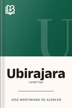 Ubirajara - José Martiniano de Alencar