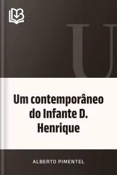 Um contemporâneo do Infante D. Henrique - Alberto Pimentel
