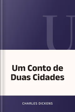 Um Conto de Duas Cidades - Charles Dickens