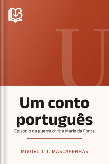 Um conto português: episódio da guerra civil: a Maria da Fonte de Miguel J. T. Mascarenhas, capa do livro