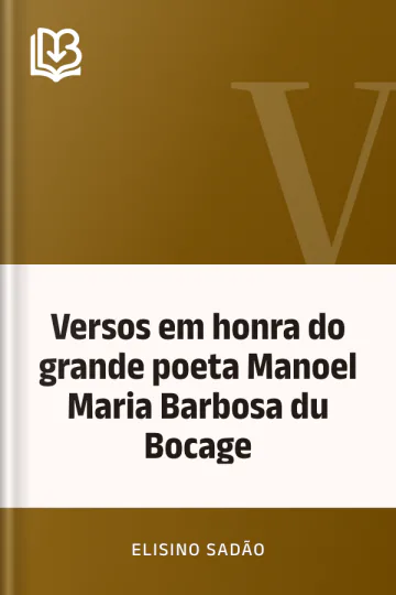 Versos em honra do grande poeta Manoel Maria Barbosa du Bocage de Elisino Sadão, capa do livro
