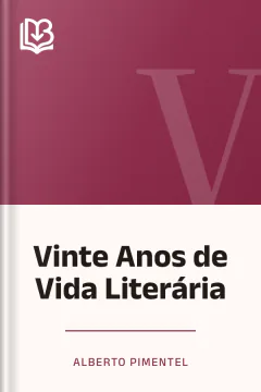 Vinte Anos de Vida Literária - Alberto Pimentel