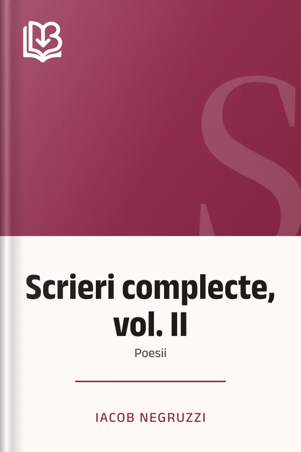 Scrieri complecte, vol. II - Iacob Negruzzi