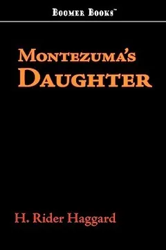 Montezumar Meye লেখক Henry Rider Haggard, বইয়ের প্রচ্ছদ