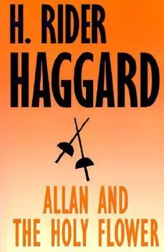 Allan and the Holy Flower Bangla Onubad Book লেখক Henry Rider Haggard, বইয়ের প্রচ্ছদ
