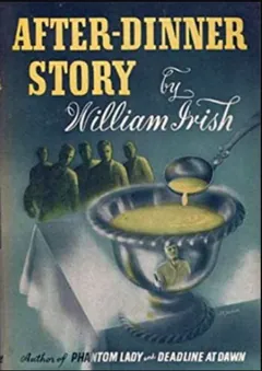 After Dinner Story by William Irish - William Irish