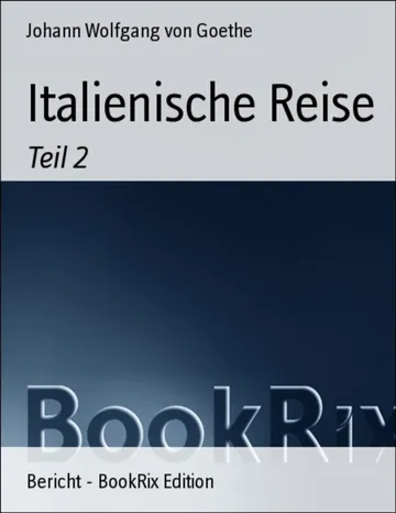 Italienische Reise, Zweiter Römischer Aufenthalt von Johann Wolfgang von Goethe, Buchcover