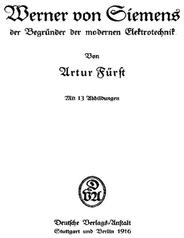 Werner von Siemens, der Begründer der modernen Elektrotechnik von Artur Fürst, Buchcover