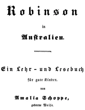 Robinson in Australien, Ein Lehr- und Lesebuch für gute Kinder von Amalie Schoppe, Buchcover