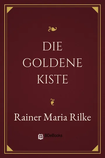 Die goldene Kiste von Rainer Maria Rilke, Buchcover