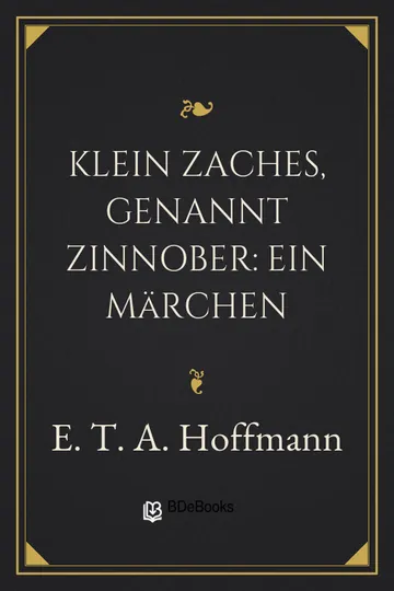 Klein Zaches, genannt Zinnober: Ein Märchen von E. T. A. Hoffmann, Buchcover
