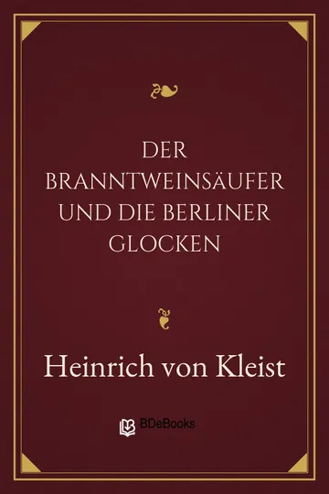 Der Branntweinsäufer und die Berliner Glocken von Heinrich von Kleist, Buchcover
