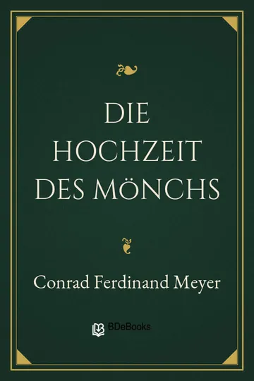 Die Hochzeit des Mönchs von Conrad Ferdinand Meyer, Buchcover
