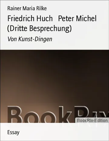 Friedrich Huch, Peter Michel (Dritte Besprechung) von Rainer Maria Rilke, Buchcover
