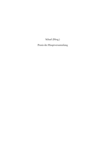 Praxis der Hauptversammlung, Erfolgreiche Vorbereitung und Durchführung von Andreas Schaaf, Buchcover