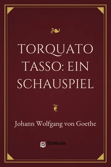 Torquato Tasso: Ein Schauspiel von Johann Wolfgang von Goethe, Buchcover