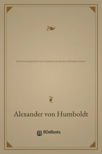 Reise in die Aequinoctial-Gegenden des neuen Continents. Band 1 von Alexander von Humboldt, Buchcover