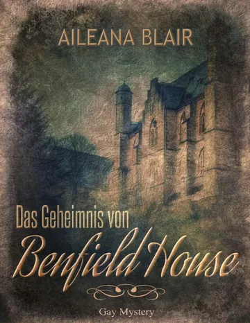 Benfield House von Aileana Blair, Buchcover