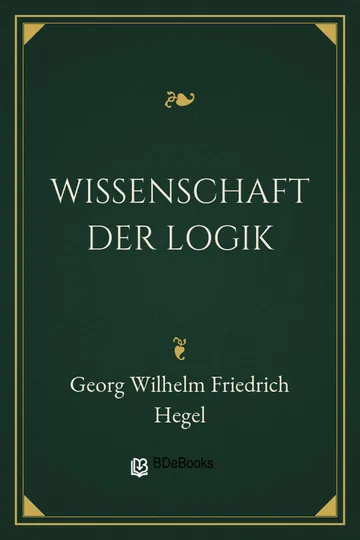 Wissenschaft der Logik von Georg Wilhelm Friedrich Hegel, Buchcover