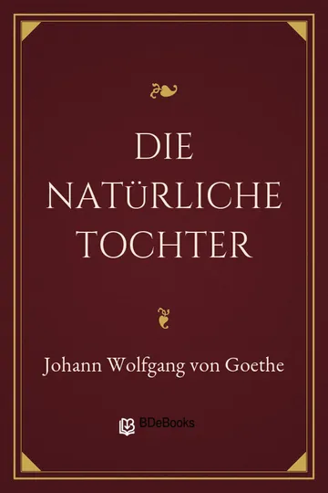Die natürliche Tochter von Johann Wolfgang von Goethe, Buchcover