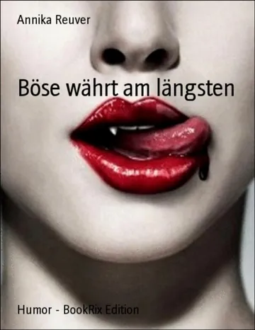 Böse währt am längsten von Annika Reuver, Buchcover