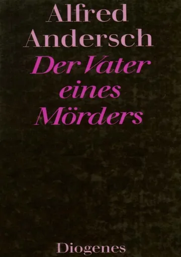 Der Vater eines Mörders, Eine Schulgeschichte von Alfred Andersch, Buchcover