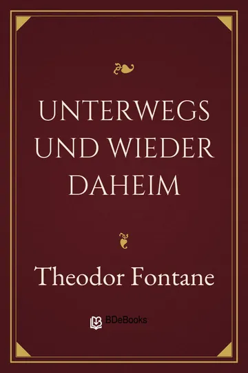 Unterwegs und wieder daheim von Theodor Fontane, Buchcover