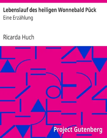 Lebenslauf des heiligen Wonnebald Pück von Ricarda Huch, Buchcover