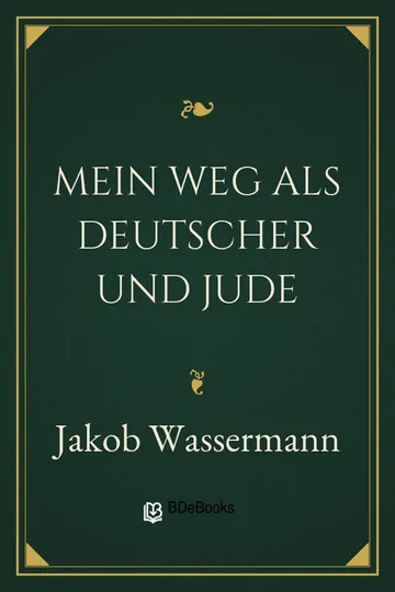 Mein Weg als Deutscher und Jude von Jakob Wassermann, Buchcover