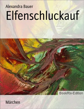 Elfenschluckauf von Alexandra Bauer, Buchcover
