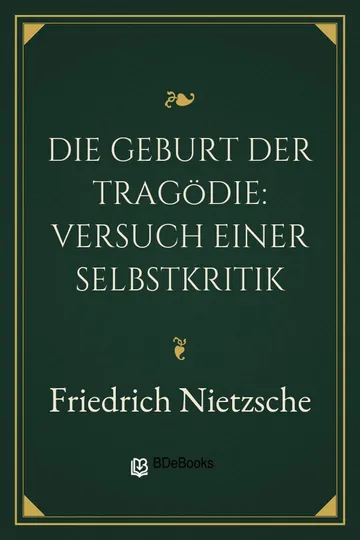 Die Geburt der Tragödie: Versuch einer Selbstkritik von Friedrich Nietzsche, Buchcover