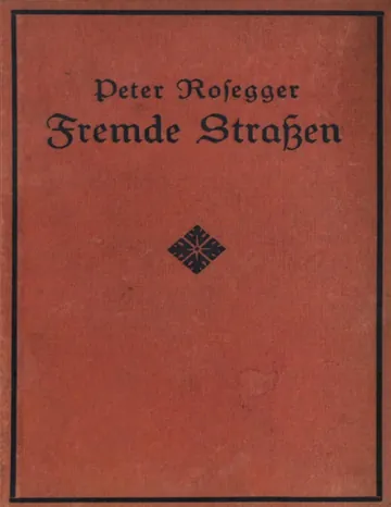 Fremde Straßen von Peter Rosegger, Buchcover