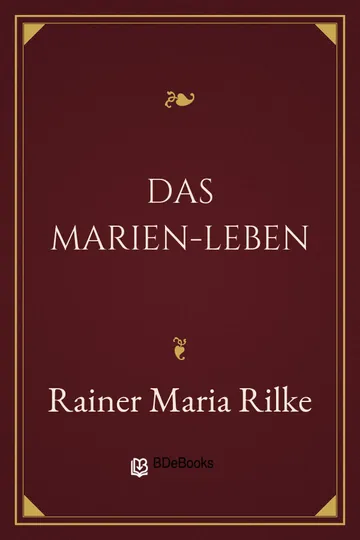 Das Marien-Leben von Rainer Maria Rilke, Buchcover