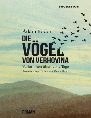 Die Vögel von Verhovina von Ádám Bodor, Buchcover