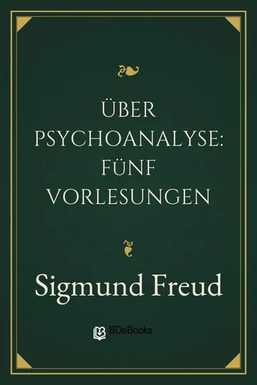 Über Psychoanalyse: Fünf Vorlesungen von Sigmund Freud, Buchcover