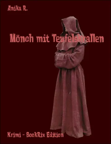 Mönch mit Teufelskrallen von Anika R., Buchcover