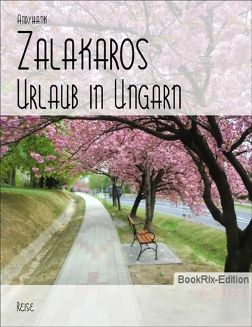 Zalakaros, Urlaub in Ungarn von Andyhank, Buchcover
