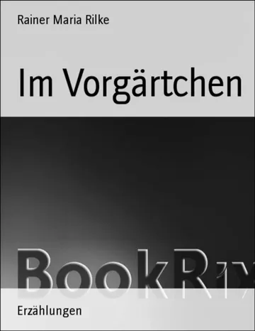 Im Vorgärtchen von Rainer Maria Rilke, Buchcover