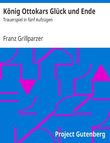 König Ottokars Glück und Ende von Franz Grillparzer, Buchcover
