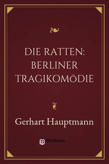 Die Ratten: Berliner Tragikomödie von Gerhart Hauptmann, Buchcover