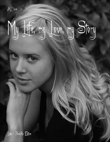 My Life, my Love, my Story von AL~issa, Buchcover