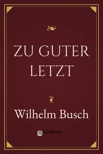 Zu Guter Letzt von Wilhelm Busch, Buchcover