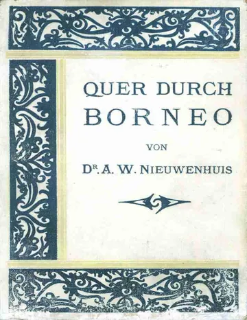 Quer durch Borneo, Ergebnisse seiner Reisen in den Jahren 1894, 1896-97 und 1898-1900, Erster Teil von Anton Willem Nieuwenhuis, Buchcover