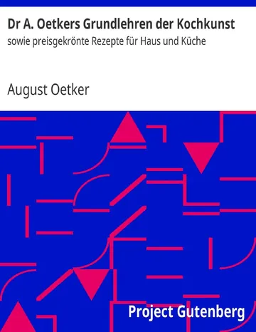 Dr A. Oetkers Grundlehren der Kochkunst sowie preisgekrönte Rezepte für Haus und Küche von August Oetker, Buchcover