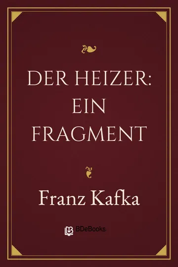 Der Heizer: Ein Fragment von Franz Kafka, Buchcover